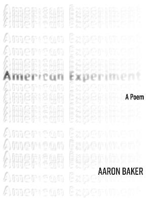 American Experiment (Volume 42): A Poem - Aaron Baker - cover