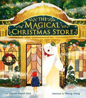 The Magical Christmas Store - Maudie Powell-Tuck - cover