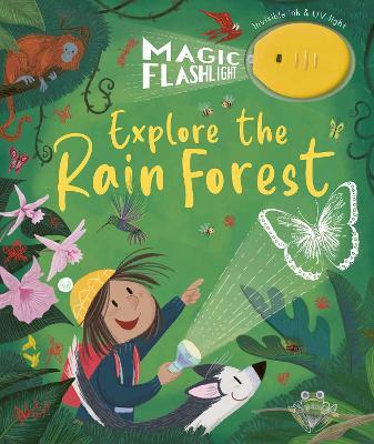 Magic Flashlight: Explore the Rain Forest - Stephanie Stansbie - cover