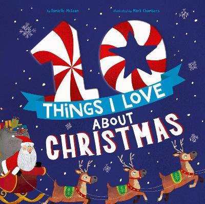 10 Things I Love About Christmas: A Christmas Book for Kids and Toddlers - Danielle McLean - cover