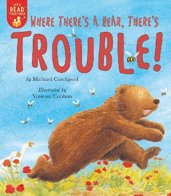 Where There's a Bear, There's Trouble! - Michael Catchpool - cover