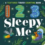 123 Sleepy Me: A Textured Touch Counting Book
