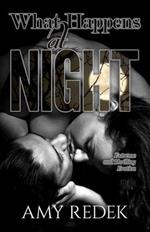 What Happens at Night: Extreme and Thrilling Erotica