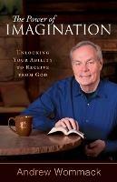 Power of Imagination, The - Andrew Wommack - cover