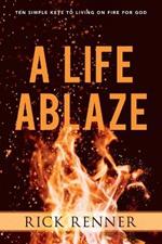 Life Ablaze, A