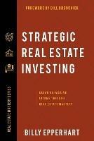 Strategic Real Estate Investing