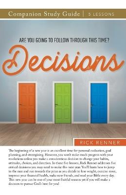 Decisions Study Guide: Are You Going To Follow Through This Time? - Rick Renner - cover