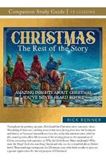 Christmas: The Rest of the Story Study Guide: Amazing Insights About Christmas You've Never Heard Before