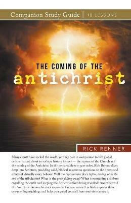 The Coming of the Antichrist Study Guide - Rick Renner - cover