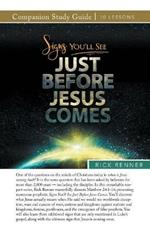 Signs You'll See Just Before Jesus Comes Study Guide