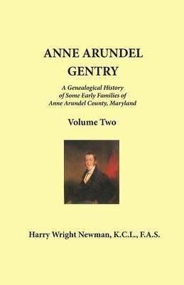 Anne Arundel Gentry: Volume 2 - Harry Wright Newman - cover