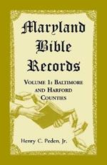 Maryland Bible Records, Volume 1: Baltimore and Harford Counties