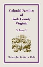 Colonial Families of York County, Virginia, Volume 2
