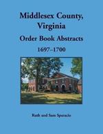Middlesex County, Virginia Order Book Abstracts, 1697-1700
