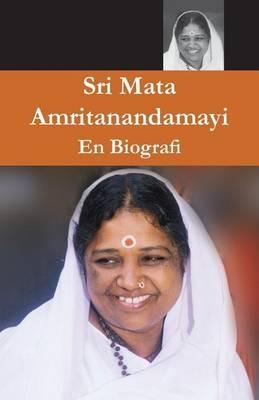 Sri Mata Amritanandamayi Devi, En biografi - Swami Amritaswarupananda Puri - cover