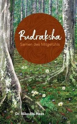 Rudraksha, Samen des Mitgefuhls - Haas - cover