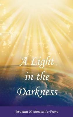 A Light in the Darkness - Swamini Krishnamrita Prana - cover