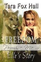 Freedom: Elle's Story - Tara Fox Hall - cover