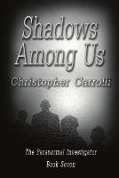 Shadows Among Us - Christopher Carrolli - cover