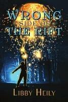 Wrong Side of the Rift - Libby Heily - cover