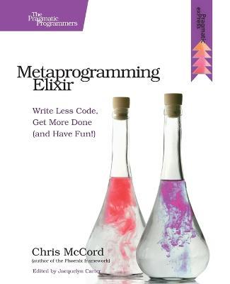 Metaprogramming Elixir - Chris Mccord - cover