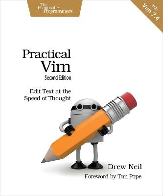 Practical Vim: Edit Text at the Speed of Thought : 2nd Edition - Drew Neil - cover