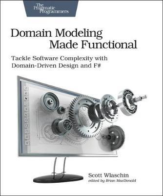 Domain Modeling Made Functional : Pragmatic Programmers - Scott Wlaschin - cover