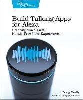 Build Talking Apps for Alexa: Creating Voice-First, Hands-Free User Experiences - Craig Walls - cover
