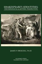 Shakespeare’s Identities: Psychological & Mythic Perspectives