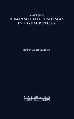 Mapping Human Security Challenges in the Kashmir Valley - Mohd Aarif Rather - cover