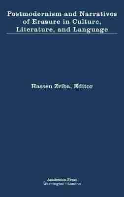 Postmodernism and Narratives of Erasure in Culture, Literature, and Language - cover
