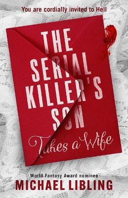 The Serial Killer's Son Takes a Wife - Michael Libling - cover