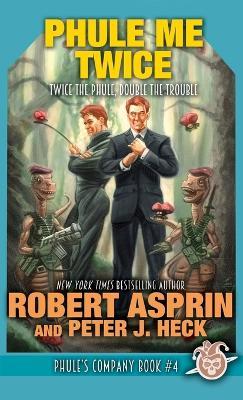 Phule Me Twice - Robert Asprin,Peter J Heck - cover