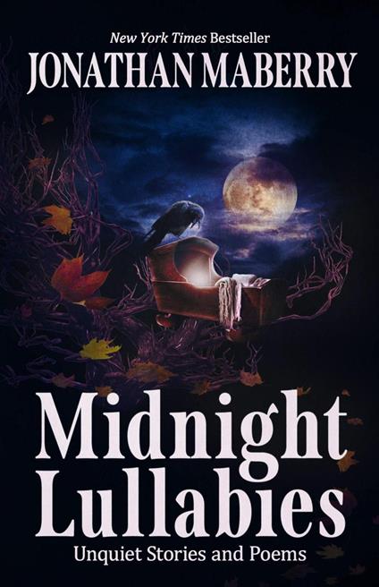 Midnight Lullabies: Unquiet Stories and Poems