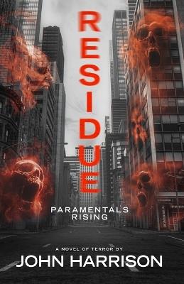 Residue: Paramentals Rising - John Harrison - cover