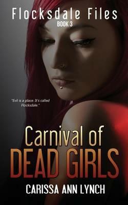 Carnival of Dead Girls - Carissa Ann Lynch - cover