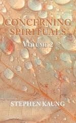 Concerning Spirituals Volume 2: Authority, House, Submission