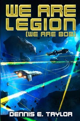 We are Legion (We are Bob) - Dennis E. Taylor - cover