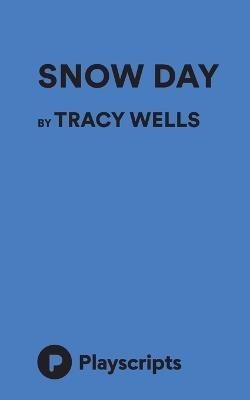 Snow Day - Tracy Wells - cover