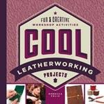 Cool Leatherworking Projects: Fun & Creative Workshop Activities