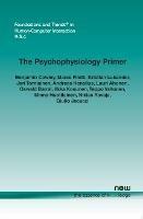 The Psychophysiology Primer: A Guide to Methods and a Broad Review with a Focus on Human?Computer Interaction