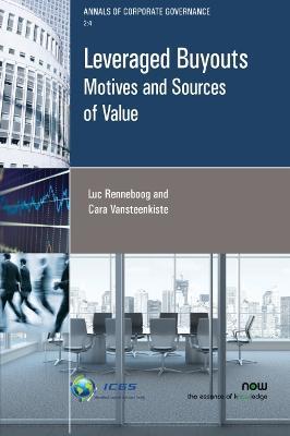Leveraged Buyouts: Motives and Sources of Value - Luc Renneboog,Cara Vansteenkiste - cover