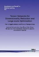Tensor Networks for Dimensionality Reduction and Large-scale Optimization: Part 2, Applications and Future Perspectives