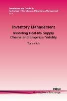 Inventory Management: Modeling Real-life Supply Chains and Empirical Validity