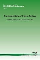 Fundamentals of Index Coding