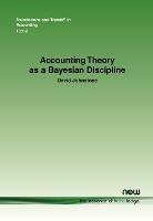 Accounting Theory as a Bayesian Discipline - David Johnstone - cover