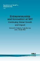 Entrepreneurship and Innovation at MIT: Continuing Global Growth and Impact-An Updated Report