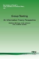 Group Testing: An Information Theory Perspective