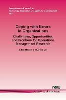 Coping with Errors in Organizations: Challenges, Opportunities, and Frontiers for Operations Management Research