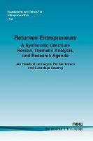 Returnee Entrepreneurs: A Systematic Literature Review, Thematic Analysis, and Research Agenda
